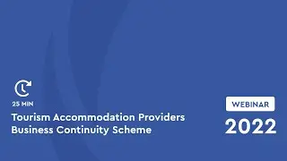 Webinar | Tourism Accommodation Providers Business Continuity Scheme  2022