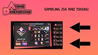 Spending 25K RAID TOKENS on Gacha in Anime Dimensions (INSANE LUCK)