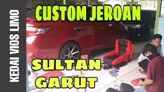 CUSTOM SULTAN GARUT | VIOS LIMO GEN 3 | FULL MODIFICATIONS | PART III