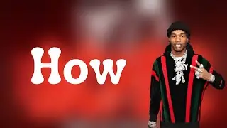 LilBaby - How (Lyrics)