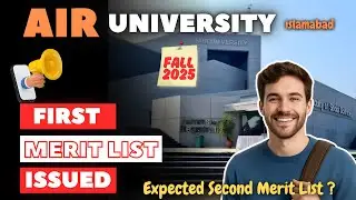 AIR University First Merit List 2025 | Closing Merits, Documents Required, Preference Change !!