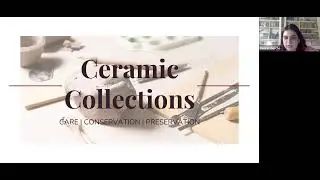 Preserving Ceramic Collection : Conservation and Care