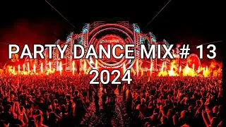 Party Dance Mix 2024 Vol. 13🎧 EDM Party Music Mix Popular Songs🎧Mixed by Dj Nicky