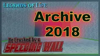 Archive 2018 ➤ Be Crushed by a Speeding Wall Codes ➤ Roblox