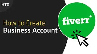 How to Create Fiverr Business Account