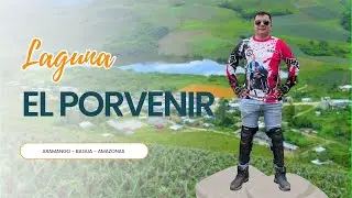 LAGUNA DEL PORVENIR- AMAZONAS, Ruta motera 