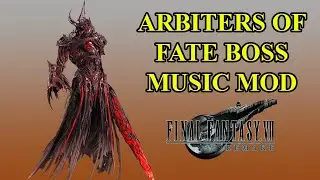 FF7 REMAKE - ARBITERS OF FATE BOSS MUSIC MOD (FROM FF7 ADVENT CHILDREN)