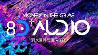 Drake - Money ln The Grave (Feat. Rick Ross) | 8D+ Audio  🎧