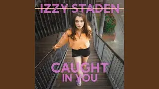 Caught In You