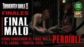 Tormented Souls 2 | BAD ENDING, guide with all the steps to get it (Achievement / Trophy: Futile)