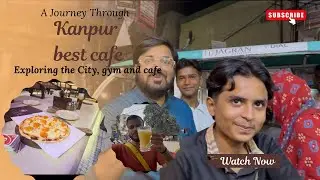 Kanpur ka best cafe