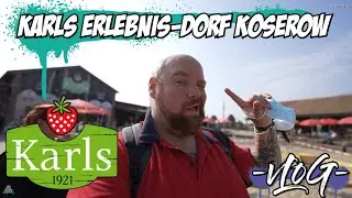 Karls Erlebnis Dorf - Koserow - Klein aber Fein - Vlog