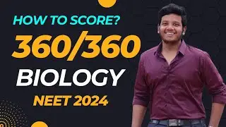 How Toppers Score 360/360 in Biology NEET Exam? Tips to Study Biology for NEET 2024 |NEET STRATEGIES
