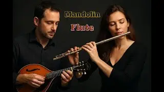 Relaxing Mandolin & Flute Duet | Beautiful Romantic Music | MirakoShow
