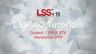 Output - ZVI & ZVT - Horizontal ZTV Command - LSS Tutorial