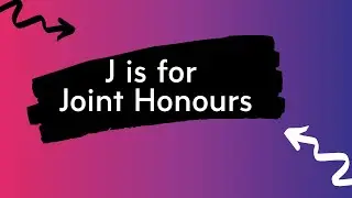 J is for Joint Honours