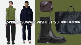 Spring/Summer '23 Fashion Wishlist || Cole Buxton, Bottega Veneta, Article & Goods & More
