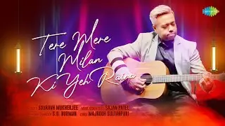 Tere Mere Milan Ki Yeh Raina | Souravh Mukherjee | Sajan Patel | Recreations | Kishore Kumar