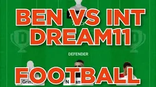BEN vs INT Football Dream11 Team prediction win