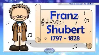 Franz Shubert for Kids - Unfinished Symphony - Listen and Learn