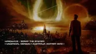 Hardwave - Scrap The System (Unofficial Defqon.1 Australia Anthem 2013) [HQ Original]