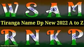 Tiranga Alphabets A to Z Download, Indian Flag Letters A to Z download for WhatsApp Dp Status