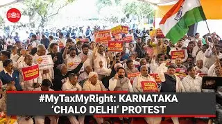Karnataka &lsquo;Chalo Delhi&rsquo; protest against Centre&rsquo;s injustice over tax devolution and grants-in-aid