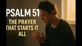 Psalm 51 The Ultimate Prayer for a Fresh Start