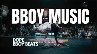 BBOY MIX 💥💥💥 FIRE ON THE FLOOR 💥 Bboy Music Mixtape 2024
