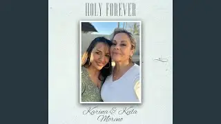 Holy Forever (feat. Keila Moreno)