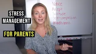 Stress Management Techniques For Parents (Connecting to Yourself)