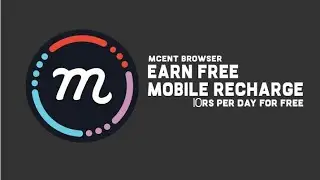 Mcent Browser | Make free mobile recharge by visiting different websites