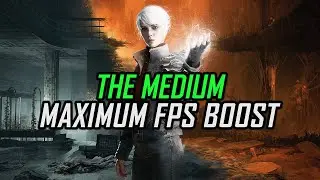 The Medium | How to Get Maximum FPS Boost and Fix Lag