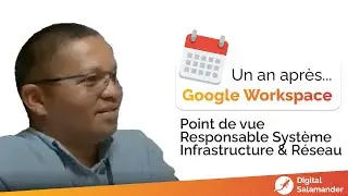 Un an apr&egrave;s Google Workspace | Interview Responsable Syst&egrave;me Infrastructure & R&eacute;seau