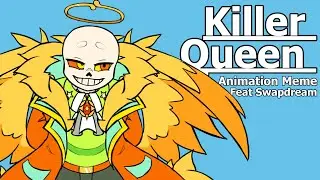 Killer Queen || Original Animation Meme || SwapDream!Dream