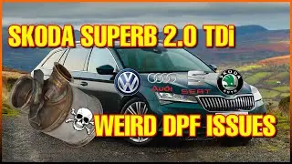 Skoda Superb Mk3 2.0 TDi CRLB weird DPF issues - solved!