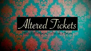 Junk Journal Altered Tickets for #enjoyredwithus @AnnieCreates-hugs & @bymimiwithlove7087