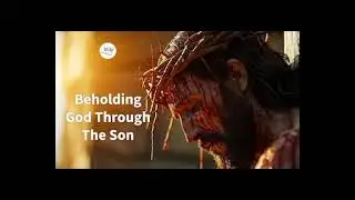 Beholding God Through The Son | Audio Reading | WordShare Devotional | January 16, 2026