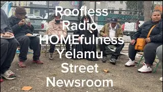 Roofless Radio /Street Newsroom -Yelamu (Sf) 