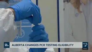 Alberta changes eligibility for COVID-19 PCR testing