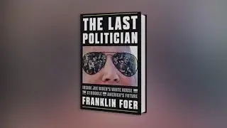 Midday Fix - THE LAST POLITICIAN: Inside Joe Biden&rsquo;s White House and the Struggle for America&rsquo;s Futu