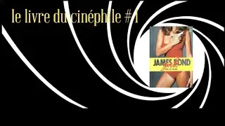 Le livre du cin&eacute;phile # 1 ( James Bond Girls  ) 😃 