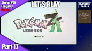 Let's Play Pok&eacute;mon Z-A (Stream VOD 17) [DLC Content Finale]