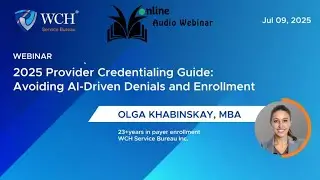 2025 Provider Credentialing Guide - Avoiding AI-Driven Denials and Enrollment