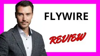 🔥 Flywire Review: A Global Payment Solution for Businesses and Consumers