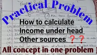 How to calculate Income from other sources ? | Income from other sources Problems and solutions