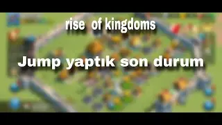 Rise of Kingdoms Jump Sonrası Neler Yapmalıyız?