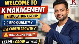 BPO Mein Growth Kyun Nahi Hoti? | Introduction &ndash; K Management & Education Group