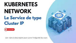 Kubernetes: Créer un Service de Type CLusterIP
