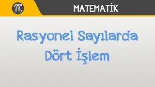 Rasyonel Sayılarda Dört İşlem